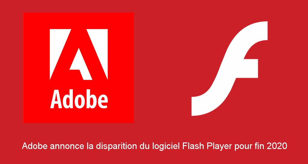 Disparition programmée fin 2020 pour le logiciel Adobe Flash Player